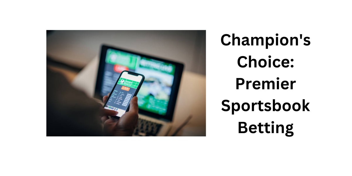 Champion's Choice: Premier Sportsbook Betting