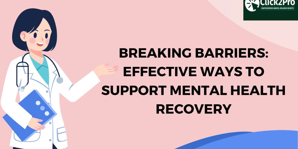 Breaking Barriers: Effective Ways to Support Mental Health Recovery