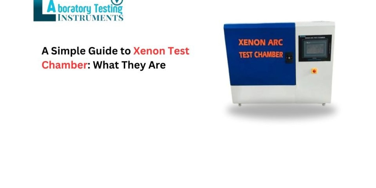 A Simple Guide to Xenon Test Chamber: What They Are