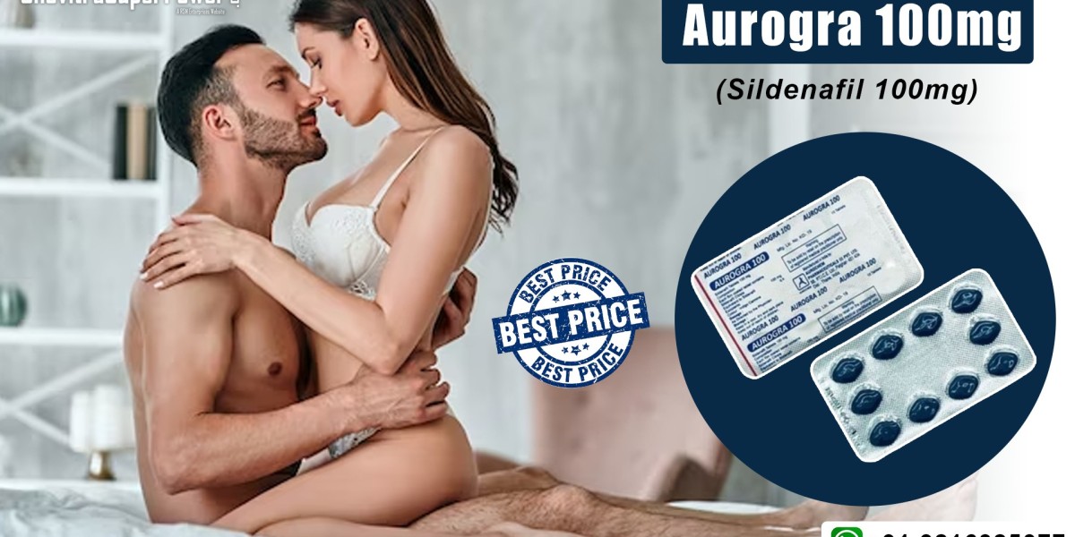 Aurogra 100: A Proven Way to Improve Sensual Health in Males